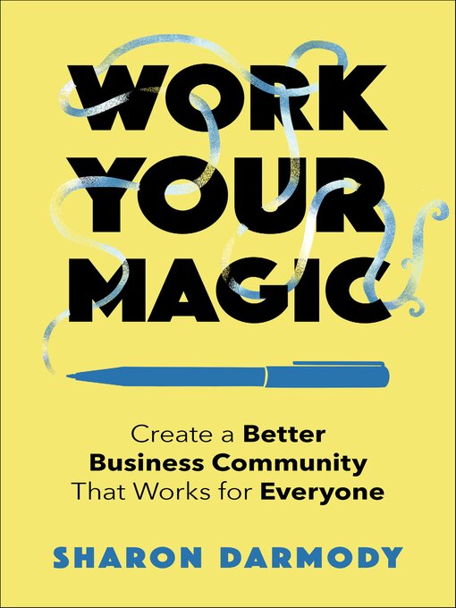 Title details for Work Your Magic by Sharon Darmody - Available